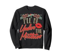 Divertida Cita de Beso de Navidad I'Ll Be Under The Mistletoe Holid Sudadera