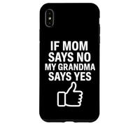 Divertida Cita de Humor de la Abuela si mamá Dice no diseño Carcasa para iPhone XS MAX