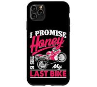 Divertida Cita de Motocicleta I Promise Honey This Is My Last Bike Carcasa para iPhone 11 Pro MAX