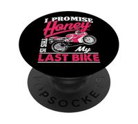 Divertida Cita de Motocicleta I Promise Honey This Is My Last Bike PopSockets PopGrip Adhesivo