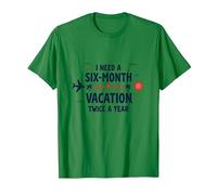 Divertida Cita de Viaje con Texto en inglés I Need a Six-Month Vacation Twice a Year Camiseta, Hombre, Verde Kelly, 3XL