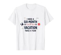 Divertida Cita de Viaje con Texto en inglés I Need a Six-Month Vacation Twice a Year Camiseta, Hombre, Blanco, S