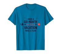 Divertida Cita de Viaje con Texto en inglés I Need a Six-Month Vacation Twice a Year Camiseta, Hombre, Zafiro, 3XL