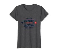 Divertida Cita de Viaje con Texto en inglés I Need a Six-Month Vacation Twice a Year Camiseta, Mujer, Jaspeado Oscuro, 3XL