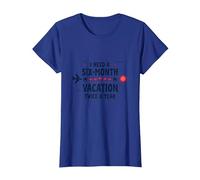 Divertida Cita de Viaje con Texto en inglés I Need a Six-Month Vacation Twice a Year Camiseta, Mujer, Azul Real, 3XL