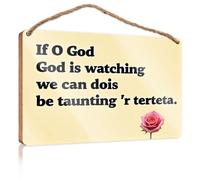 Divertida decoración de pared de cocina con texto en inglés "If O God Is Watching, We Can't Be Taunting 'R Terteta Wooded Sign - Decoración divertida para la habitación de los adolescentes