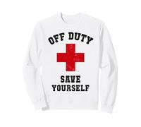 Divertida Enfermera Fuera de Servicio Save Yourself All Girls Vacay Sudadera