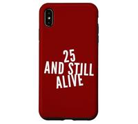 Divertida Fiesta de cumpleaños de 25 años de «25 and Still Alive» Carcasa para iPhone XS MAX