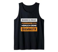 Divertida Frase en alemán Ich corrigiere Deine Grammatik. Camiseta sin Mangas