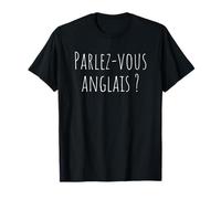 Divertida Frase en francés Parlez-Vous Anglais ¿Hablas inglés? Camiseta