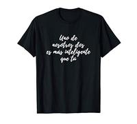 Divertida frase regalo profe, hombre o mujer inteligente Camiseta