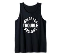 Divertida Insignia de Pareja a Juego de «Where I Go Trouble Follows», Retro Camiseta sin Mangas