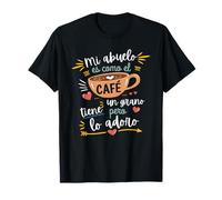 Divertida para Mi Abuelo es como el café Camiseta