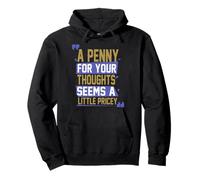 Divertida, Penny For Your Thoughts. Camiseta de Broma sarcástica Sudadera con Capucha