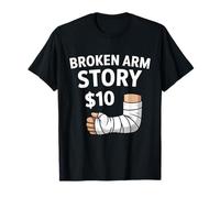 Divertida recuperación de Manos rotas de Broken Arm Story de $10 Camiseta