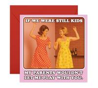 Divertida tarjeta de amistad con texto en inglés "If We Were Still Kids", divertida tarjeta de felicitación de estilo vintage para amiga, hermana, colega, mejor amiga, mejor amiga, damas, niñas