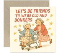 Divertida tarjeta de amistad - "Let's Be Friends Till We're Old and Bonkers" - Regalo peculiar para mejor amigo, tarjeta de cumpleaños para mejor amiga, regalo para mejor amiga, interior en blanco con