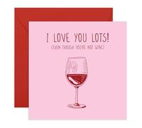 Divertida tarjeta de amor - "Even Though You're Not Wine" - Humorística Día de San Valentín, aniversario o tarjeta romántica para pareja, novio, novia, esposa, marido, cónyuge, bebé - Viene con