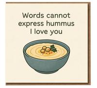 Divertida tarjeta de amor hummus, palabras no pueden expresar hummus I Love You, bonita tarjeta de aniversario o San Valentín para pareja, novio o novia, interior en blanco, A6 con sobre