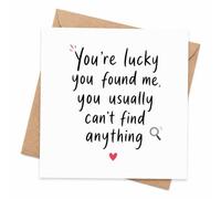 Divertida tarjeta de aniversario con sobre, tarjeta con texto en inglés "You're Lucky You Found Me", tarjeta romántica para marido, esposa, novio, novia, pareja, cónyuge, San Valentín o aniversario de