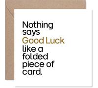 Divertida tarjeta de buena suerte, "Because Nothing Says Good Luck Like a Folded Piece of Card", tipografía moderna en negro, dorado y blanco, cuadrado de 145 mm, sobre incluido
