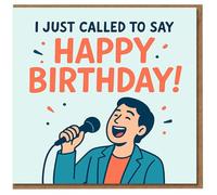 Divertida tarjeta de cumpleaños con texto en inglés "I Just Called To Say Happy Birthday" - Ilustración de micrófono cantando - Amante de la música y tema de karaoke