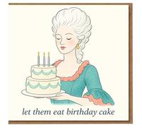 Divertida tarjeta de cumpleaños con texto en inglés "Let Them Eat Birthday Cake", ilustración vintage de la dama real con pastel escalonado y velas, diseño de historia humorística