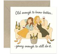 Divertida tarjeta de cumpleaños con texto en inglés "Old Enough to Know Better", diseño de humor Whitty para mejor amiga, broma sentimental para ella, interior en blanco