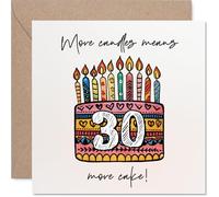 Divertida tarjeta de cumpleaños número 30 - Más velas, más tartas, pastel de cumpleaños colorido con diseño divertido de 30 - Añade diversión descarada a cualquier celebración, cuadrado de 145 mm