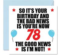 Divertida tarjeta de cumpleaños número 78 para hombres y mujeres - Bad News - Tarjetas de feliz cumpleaños para papá de 78 años, mamá, tía, tío abuela abuelo, tarjetas de felicitación de cumpleaños de