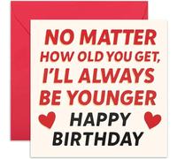 Divertida tarjeta de cumpleaños para marido o esposa, con texto en inglés "I'll Always Be Younger", tarjeta de cumpleaños para hermanos, humor familiar juguetón, interior en blanco con sobre