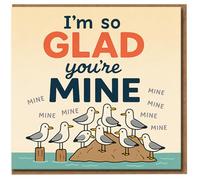 Divertida tarjeta de felicitación de aniversario de amor con texto en inglés "I'm So Glad You're Mine" - Diseño de gaviota "Mine Mine" - Tarjeta romántica para pareja, novio, novia, marido o esposa
