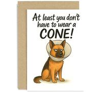 Divertida tarjeta de recuperación para hombres y mujeres, dueños de perros, con texto en inglés "At Least You Don't Have to Wear a Cone!", divertido diseño de dibujos animados, para amigos, colegas