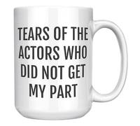 Divertida taza de actor - Lágrimas de los actores que no recibieron mi parte - Regalo para estudiantes de teatro, profesores de teatro, profesores de teatro e intérpretes - Taza de café de cerámica