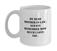 Divertida taza de café blanca para mamá en ley, regalo de la familia para graduación, con texto en inglés "My Dear Mom-in-law. Always Remember How Much I Love You"