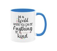 Divertida taza de café de cerámica de 325 ml, con texto en inglés "In A World Where You Can Be Anything Be Kind" con citas inspiradoras, taza de café de cerámica, taza de té, regalo novedoso, mango