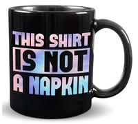 Divertida taza negra de 11 onzas para hombres y mujeres, esta camisa no es una servilleta, regalo para amigos, familiares, compañeros de trabajo, taza de café novedosa, tazas de humor, taza negra de