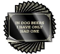 Divertida y humorística calcomanía divertida para adultos, vinilo divertido en cervezas de perro, con texto en inglés "I Have Only Had One para decoración de bar en el patio trasero (12 x 18 cm, 2