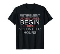 Divertidas Aventuras de jubilación comienzan con Horas de voluntariado Camiseta