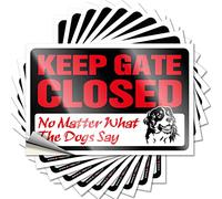 Divertidas calcomanías para coche con texto en inglés "Keep Gate Closed No Matter What The Dog Say Funny Sticker 10 Pcs Man Cave Sign Decor Bumper Sticker" (6 x 9 cm)