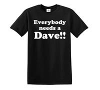 Divertidas camisetas para hombre, diseño de broma, ropa de cumpleaños, Todo el mundo necesita un Dave, L