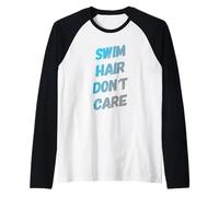 Divertidas citas de natación traje de baño Swim Hair Don't Care Camiseta Manga Raglan