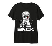 Divertidas Gafas de Sol de Donald Trump para Presidente I'Ll Be Back 2024 Camiseta Premium