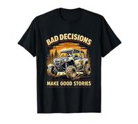 Divertidas Malas Decisiones Buenas Historias Cuatro Ruedas Quad UTV SxS Camiseta