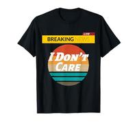 Divertidas Mujeres Hombres Niños Chicos Sassy Diciendo Noticias De Breaking I Dont Care Camiseta