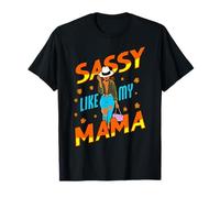 Divertidas Mujeres Negras Sassy Like My Mama Melanin Girl Magic Mom Camiseta