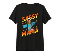 Divertidas Mujeres Negras Sassy Like My Mama Melanin Girl Magic Mom Camiseta Premium