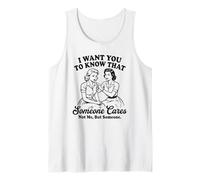 Divertidas Mujeres Vintage Que Quiero Que sepas a Alguien le Importa Camiseta sin Mangas