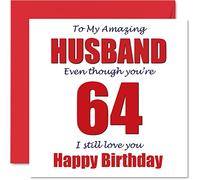 Divertidas tarjetas de cumpleaños 64 para marido - 64 I Still Love You - Tarjeta de feliz cumpleaños para marido de esposa pareja, sesenta y cuatro regalos de bromas de marido, 145 mm x 145 mm,
