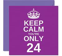 Divertidas tarjetas de cumpleaños número 24 para hombres y mujeres - Keep Calm - Divertida tarjeta de feliz cumpleaños para hermano, hija, tío, hermana, hijo, tía, sobrino, primo, 145 mm, tarjetas de